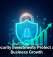 Cybersecurity Investments Protect and Fuel Business Growth