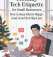 Holiday Tech Etiquette for Small Businesses: How to Keep Clients Happy (and Avoid Tech Slip-Ups)