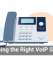 Choosing the Right VoIP System