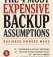 The 4 Most Expensive Backup Assumptions Business Owners Make
